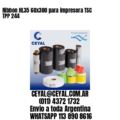 Ribbon HL35 60×300 para impresora TSC TPP 244