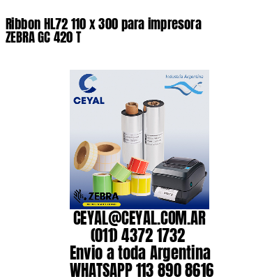 Ribbon HL72 110 x 300 para impresora ZEBRA GC 420 T