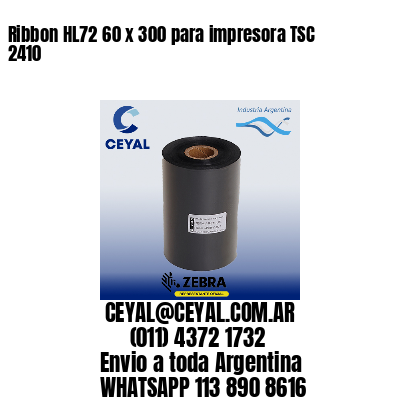 Ribbon HL72 60 x 300 para impresora TSC 2410