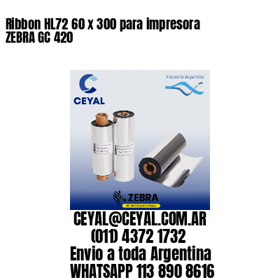Ribbon HL72 60 x 300 para impresora ZEBRA GC 420