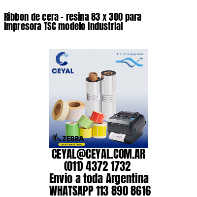 Ribbon de cera – resina 83 x 300 para impresora TSC modelo industrial