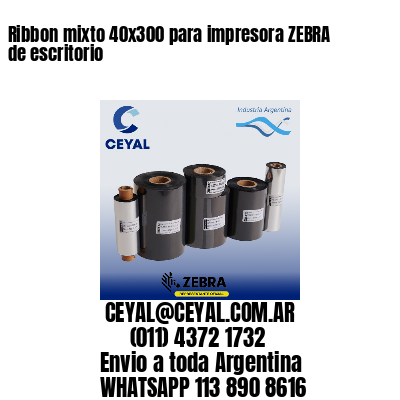 Ribbon mixto 40×300 para impresora ZEBRA de escritorio