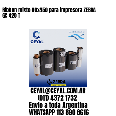 Ribbon mixto 60×450 para impresora ZEBRA GC 420 T
