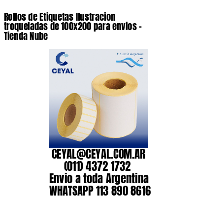 Rollos de Etiquetas Ilustracion troqueladas de 100×200 para envios – Tienda Nube