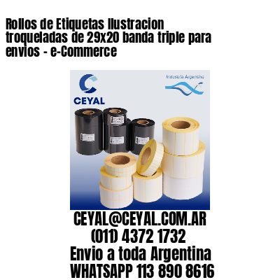 Rollos de Etiquetas Ilustracion troqueladas de 29×20 banda triple para envios – e-Commerce
