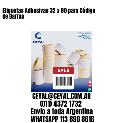 Etiquetas Adhesivas 32 x 80 para Código de Barras