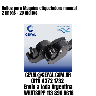 Rollos para Maquina etiquetadora manual 2 líneas – 20 dígitos