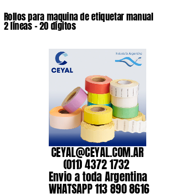 Rollos para maquina de etiquetar manual 2 líneas – 20 dígitos