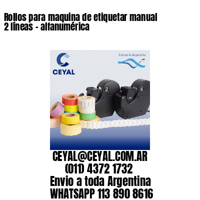 Rollos para maquina de etiquetar manual 2 líneas – alfanumérica