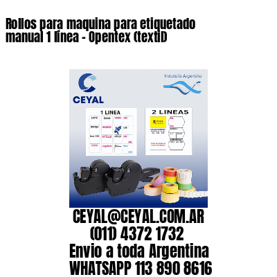 Rollos para maquina para etiquetado manual 1 línea – Opentex (textil)