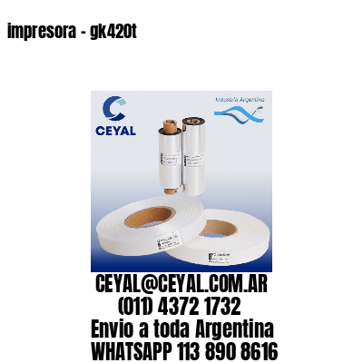 impresora – gk420t
