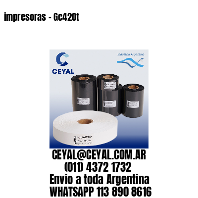 impresoras - Gc420t