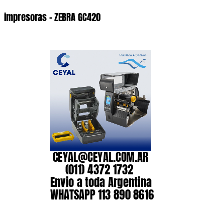 impresoras – ZEBRA GC420