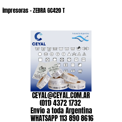 impresoras – ZEBRA GC420 T