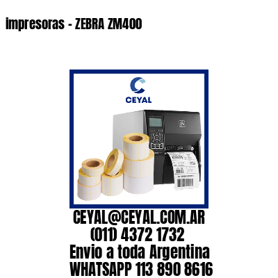 impresoras – ZEBRA ZM400