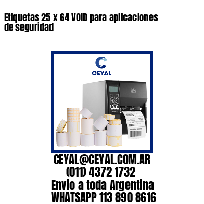 Etiquetas 25 x 64 VOID para aplicaciones de seguridad