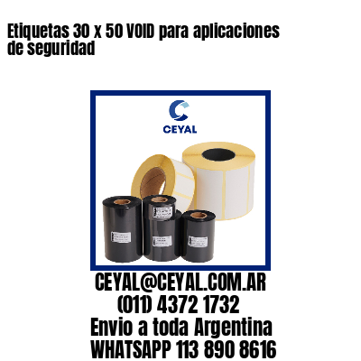 Etiquetas 30 x 50 VOID para aplicaciones de seguridad