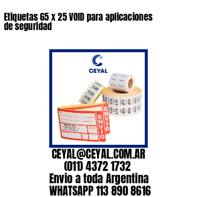 Etiquetas 65 x 25 VOID para aplicaciones de seguridad