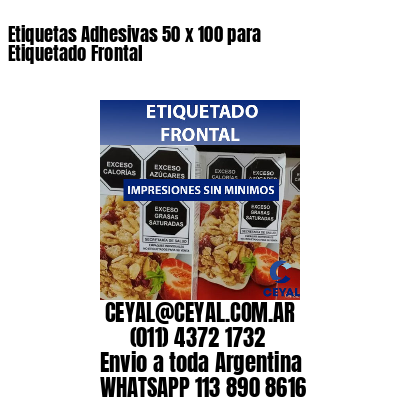 Etiquetas Adhesivas 50 x 100 para Etiquetado Frontal