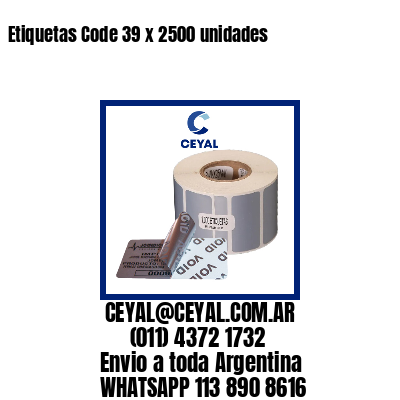 Etiquetas Code 39 x 2500 unidades