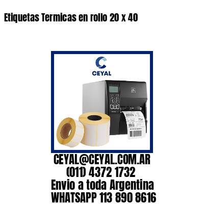 Etiquetas Termicas en rollo 20 x 40