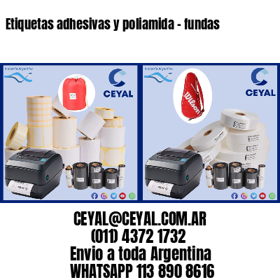 Etiquetas adhesivas y poliamida – fundas