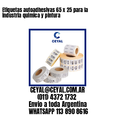 Etiquetas autoadhesivas 65 x 25 para la industria quimica y pintura
