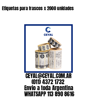 Etiquetas para frascos x 2000 unidades