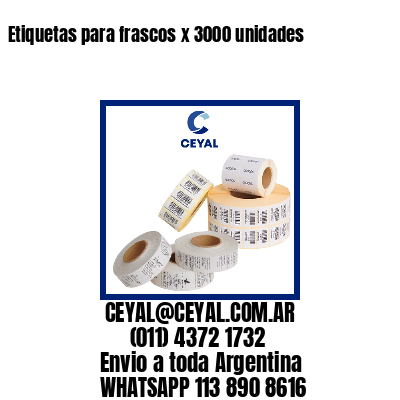 Etiquetas para frascos x 3000 unidades