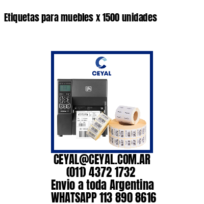 Etiquetas para muebles x 1500 unidades
