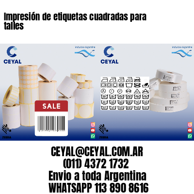 Impresión de etiquetas cuadradas para talles
