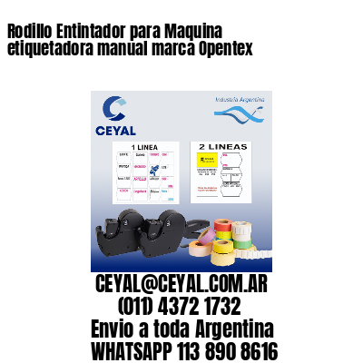 Rodillo Entintador para Maquina etiquetadora manual marca Opentex
