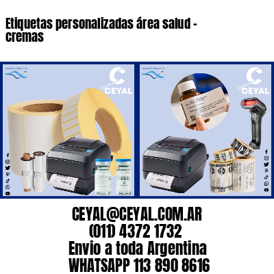 Etiquetas personalizadas área salud – cremas