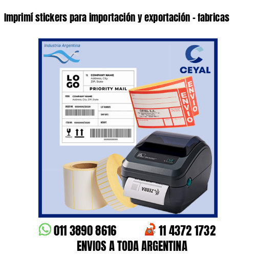 Imprimí stickers para importación y exportación – fabricas