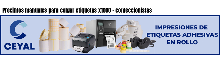 Precintos manuales para colgar etiquetas x1000 - confeccionistas