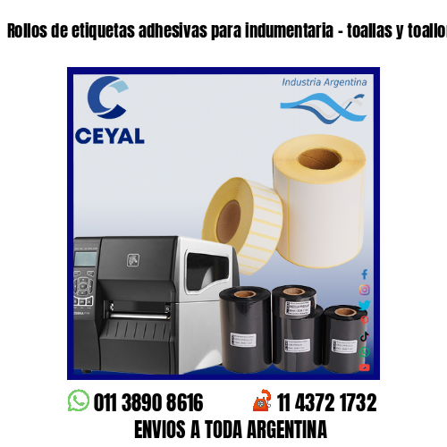 Rollos de etiquetas adhesivas para indumentaria – toallas y toallones