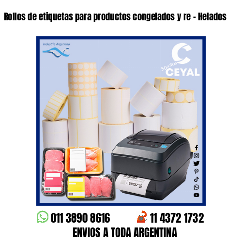 Rollos de etiquetas para productos congelados y re – Helados