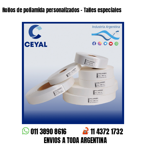 Rollos de poliamida personalizados – Talles especiales