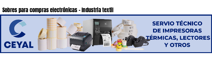 Sobres para compras electrónicas - Industria textil