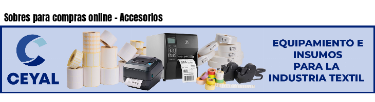 Sobres para compras online - Accesorios