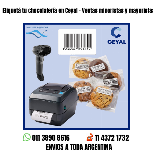 Etiquetá tu chocolatería en Ceyal – Ventas minoristas y mayoristas