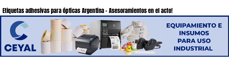 Etiquetas adhesivas para ópticas Argentina - Asesoramientos en el acto!