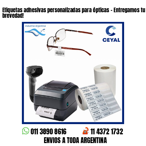 Etiquetas adhesivas personalizadas para ópticas – Entregamos tu pedido a la brevedad!