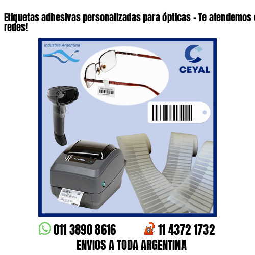 Etiquetas adhesivas personalizadas para ópticas – Te atendemos en nuestras redes!