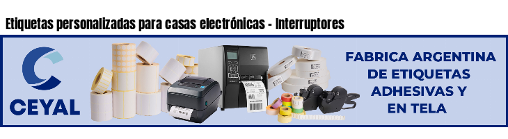 Etiquetas personalizadas para casas electrónicas - Interruptores
