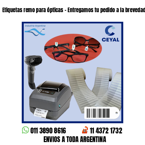Etiquetas remo para ópticas – Entregamos tu pedido a la brevedad!