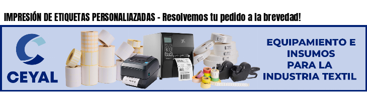 IMPRESIÓN DE ETIQUETAS PERSONALIAZADAS - Resolvemos tu pedido a la brevedad!