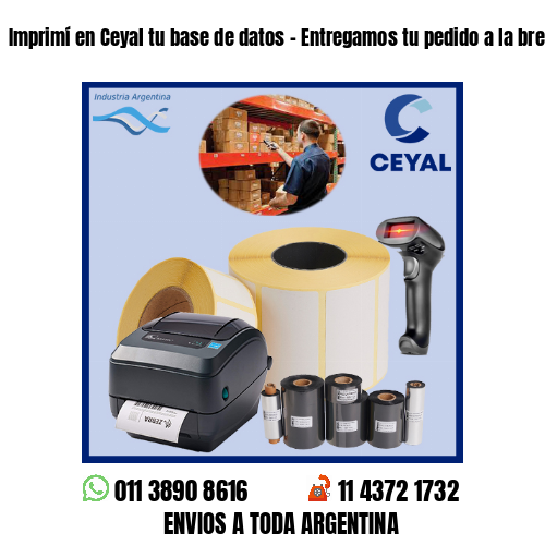 Imprimí en Ceyal tu base de datos – Entregamos tu pedido a la brevedad!