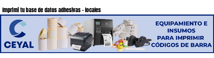 Imprimí tu base de datos adhesivas - locales