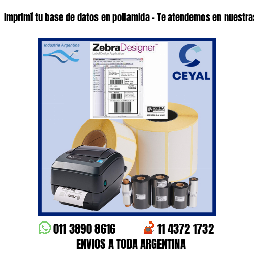 Imprimí tu base de datos en poliamida – Te atendemos en nuestras redes!